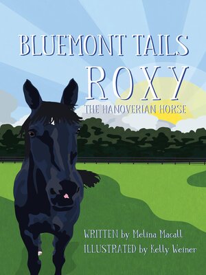 cover image of Roxy The Hanoverian Horse